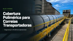 Cobertura Polimérica para Correias Transportadoras